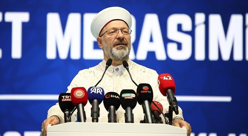 Diyanet İşleri Başkanı Ali Erbaş: Nihai maksat, Kur’an’a nazaran tanzim edilmiş bir hayattır