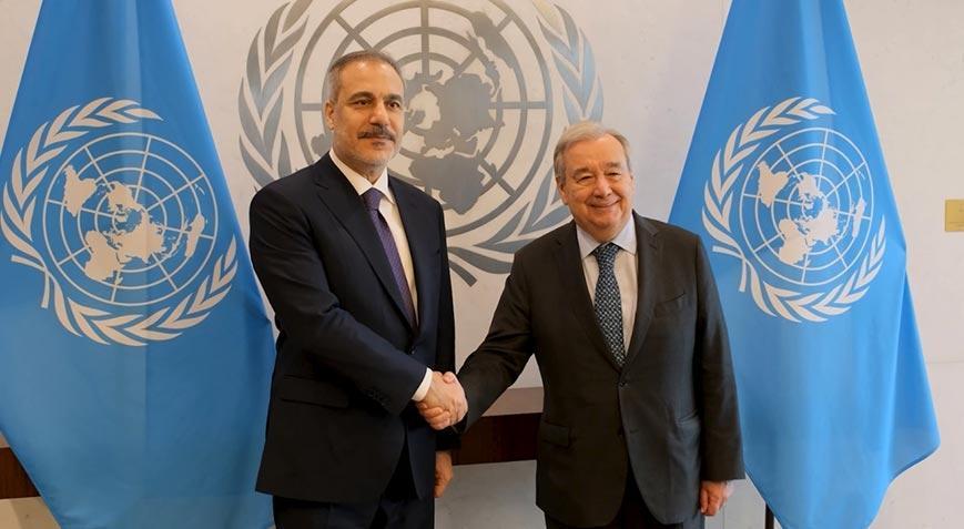 Dışişleri Bakanı Hakan Fidan BM Genel Sekreteri Guterres ile görüştü